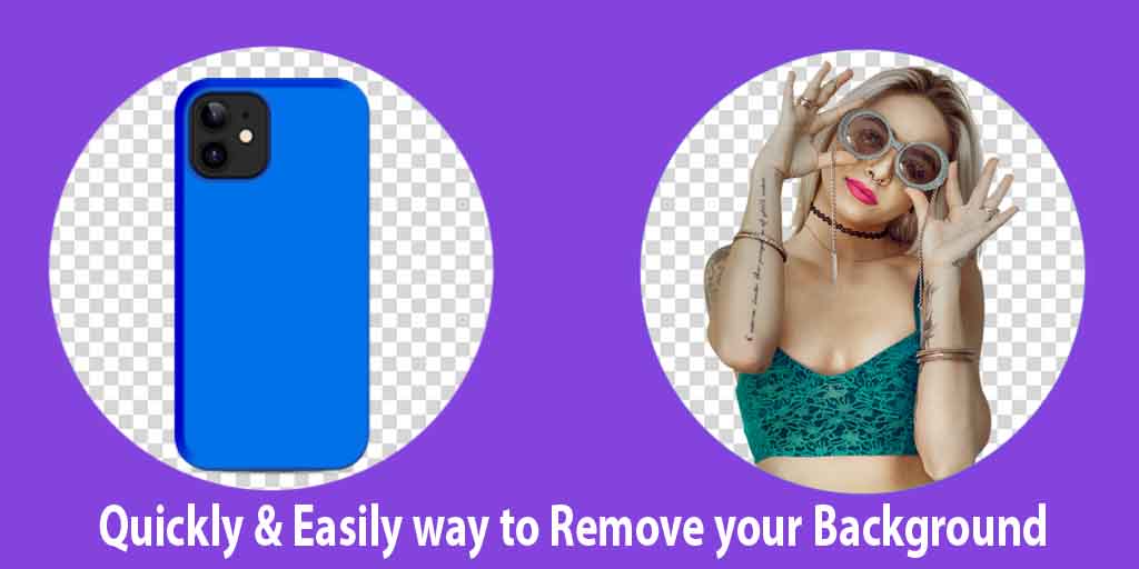 Quick & Easiest Way to Remove Image Background